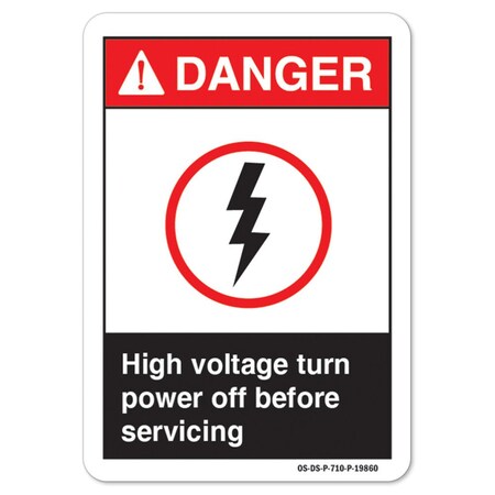 Signmission ANSI Danger, 10" H, 14" W, 14" W, 10" H, Lndscp, High Voltage Turn Power Off Before Servicing OS-DS-D-1014-L-19860